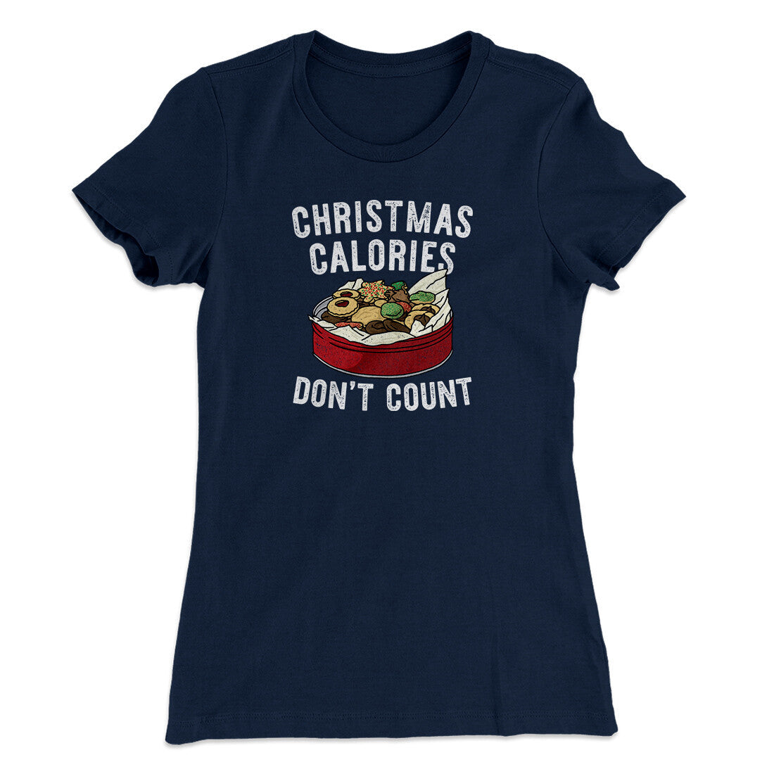 Christmas Calories Don‚Äôt Count Women's T-Shirt
