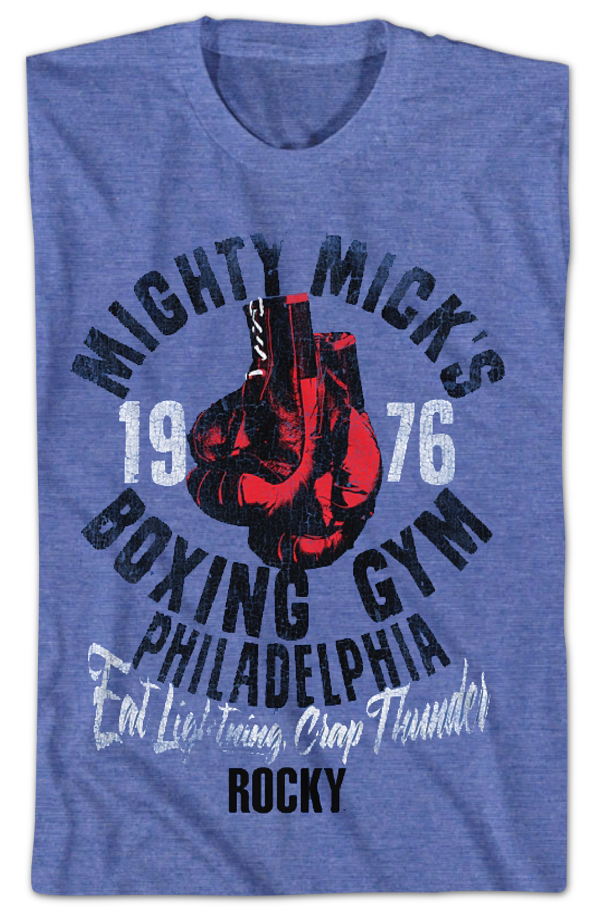 Mighty Mick's Eat Lightning Crap Thunder Rocky T-Shirt
