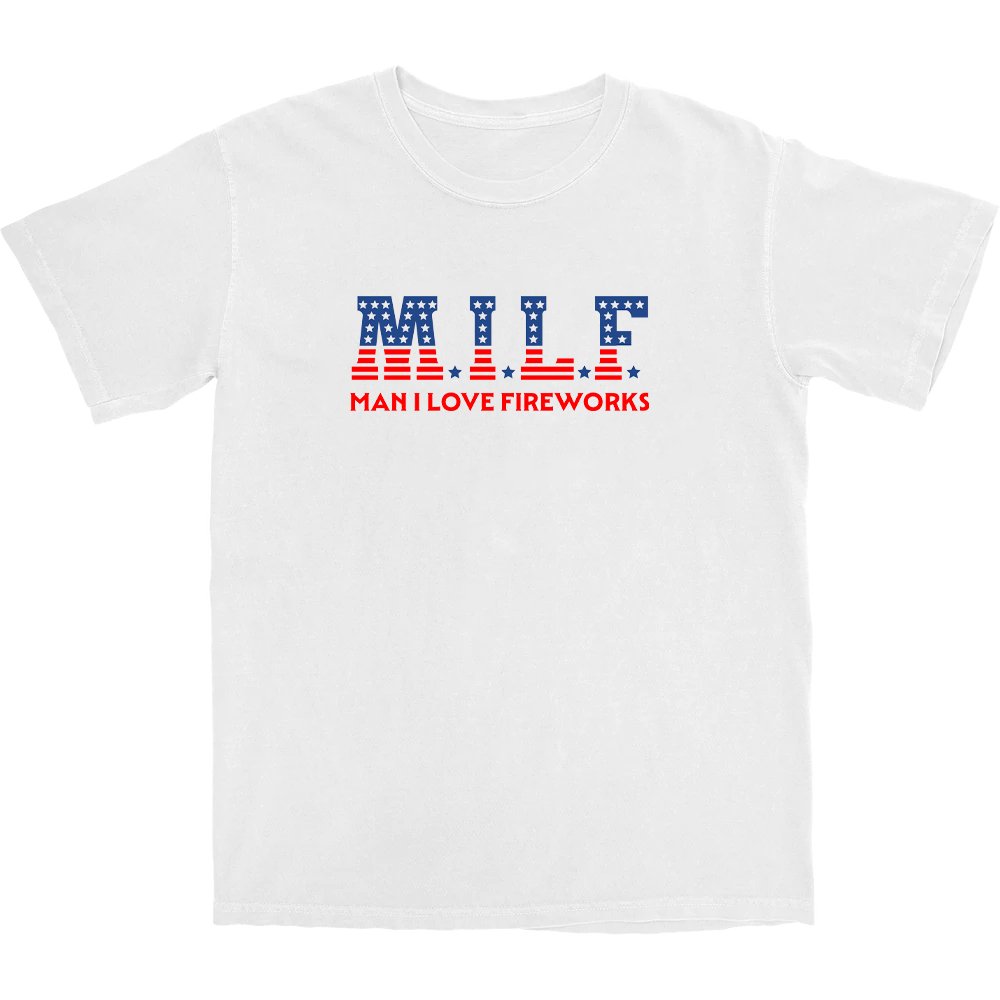 MILF Fireworks T Shirt