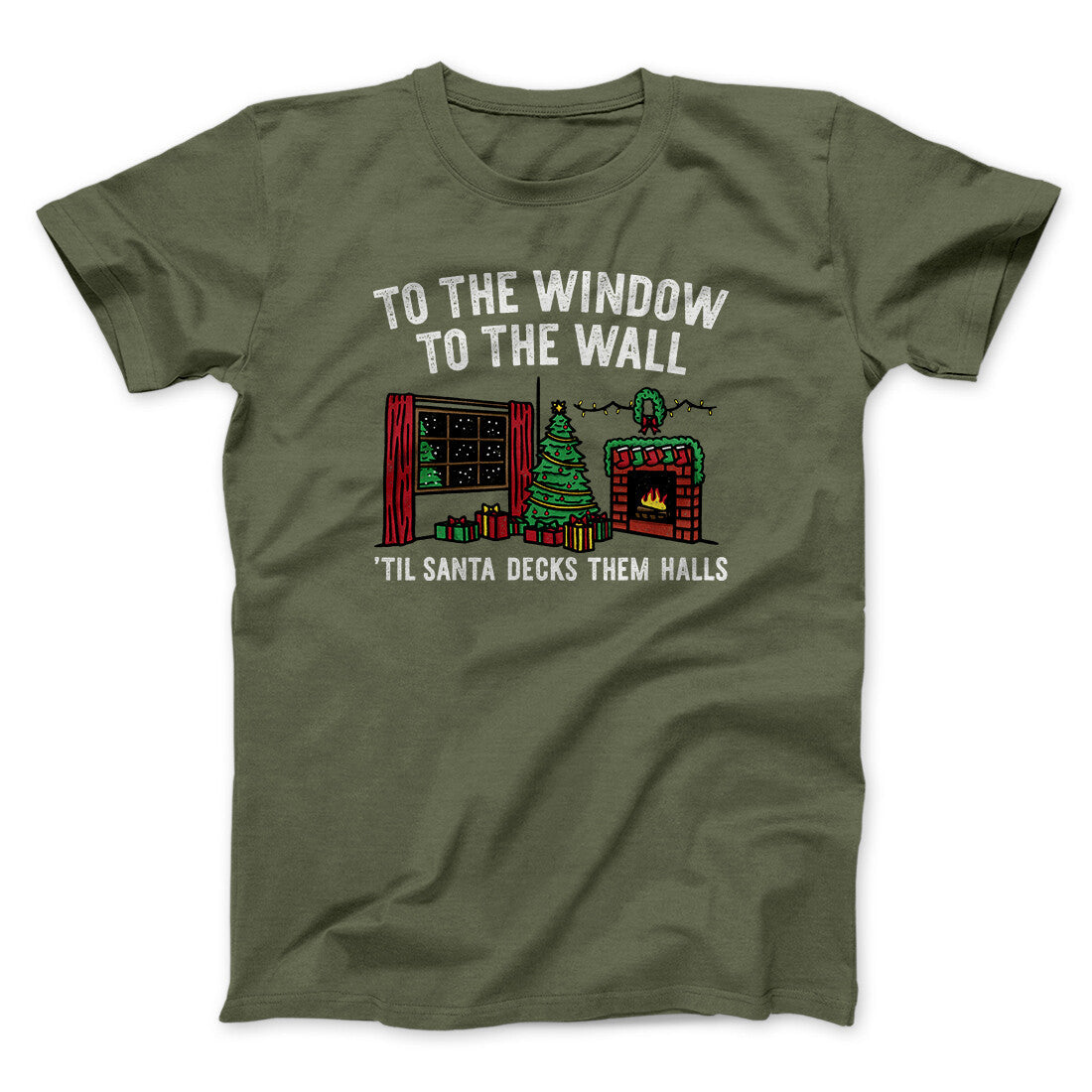 To The Window, To The Wall, ‚ÄôTil Santa Decks Them Halls Men/Unisex T-Shirt