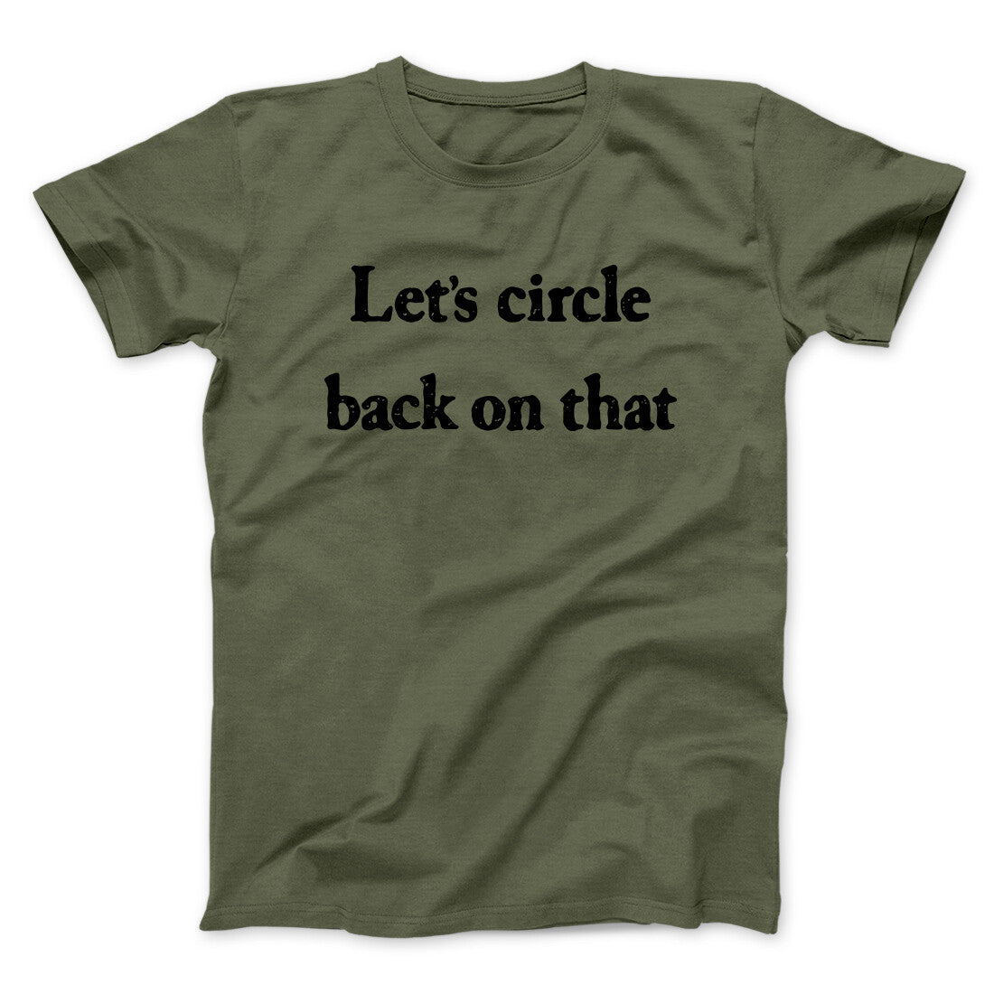 Let‚Äôs Circle Back On That Funny Men/Unisex T-Shirt