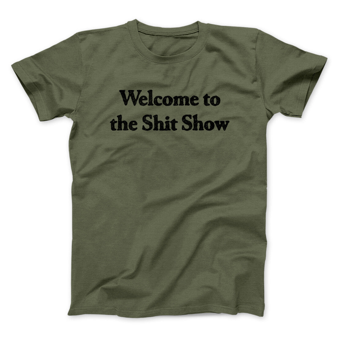 Welcome To The Shit Show Men/Unisex T-Shirt