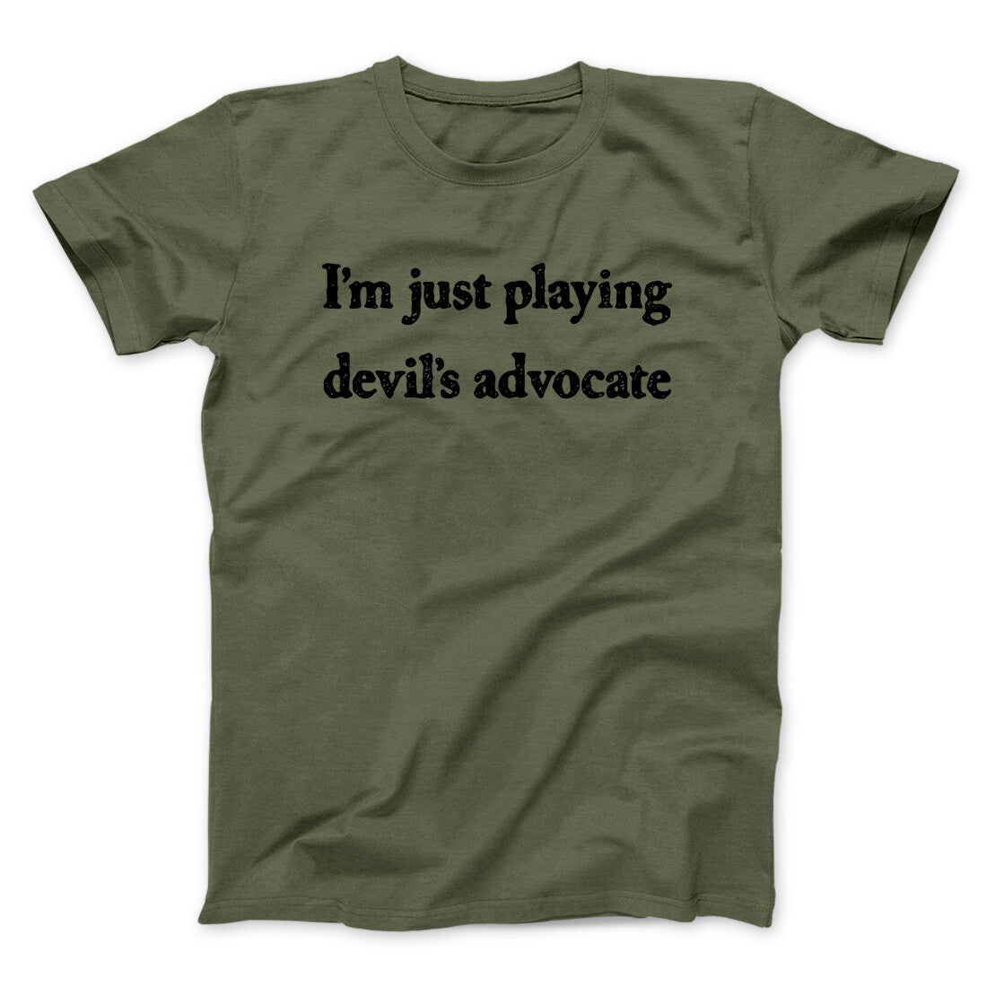 I‚Äôm Just Playing Devil‚Äôs Advocate Funny Men/Unisex T-Shirt