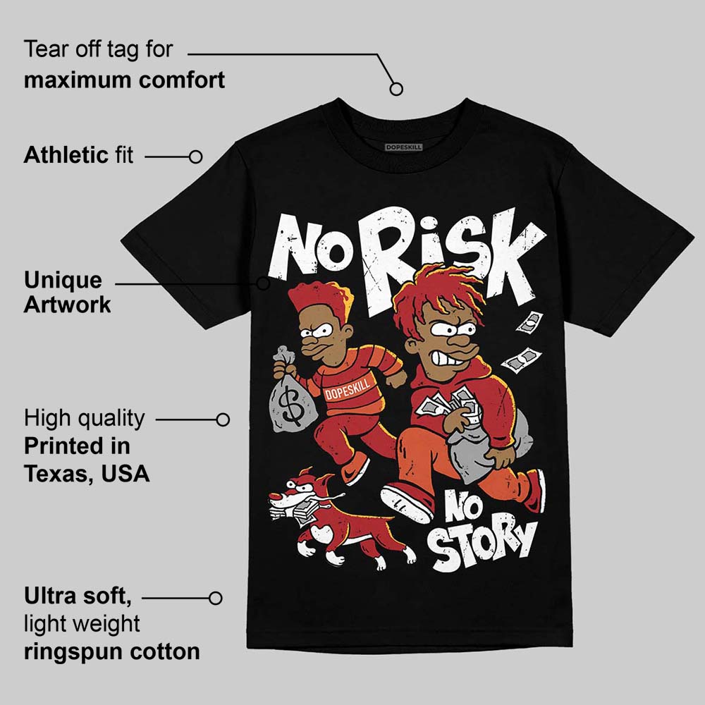 Brick By Brick 4s DopeSkill T-Shirt No Risk No Story Graphic