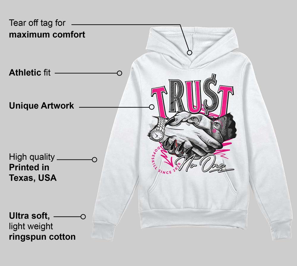Fierce Pink 1s DopeSkill Hoodie Sweatshirt Trust No One Graphic