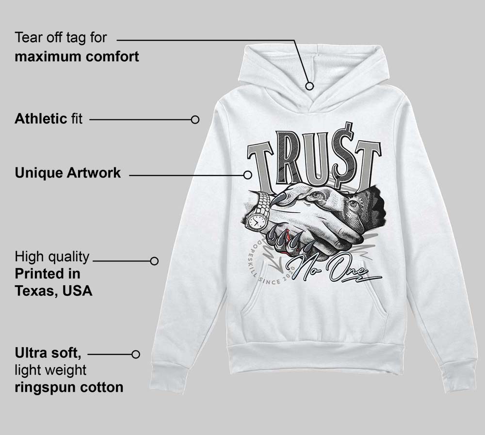 Cool Grey 6s DopeSkill Hoodie Sweatshirt Trust No One Graphic