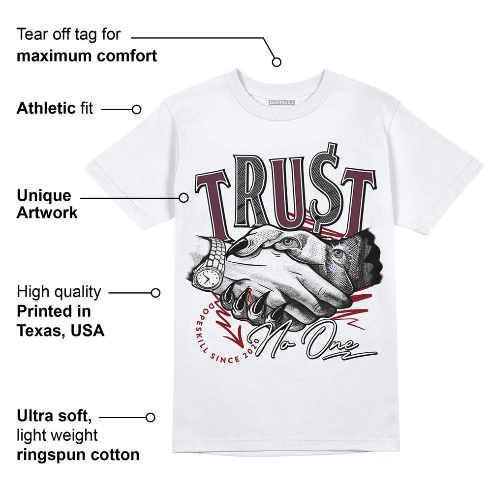 Burgundy 5s DopeSkill T-Shirt Trust No One Graphic