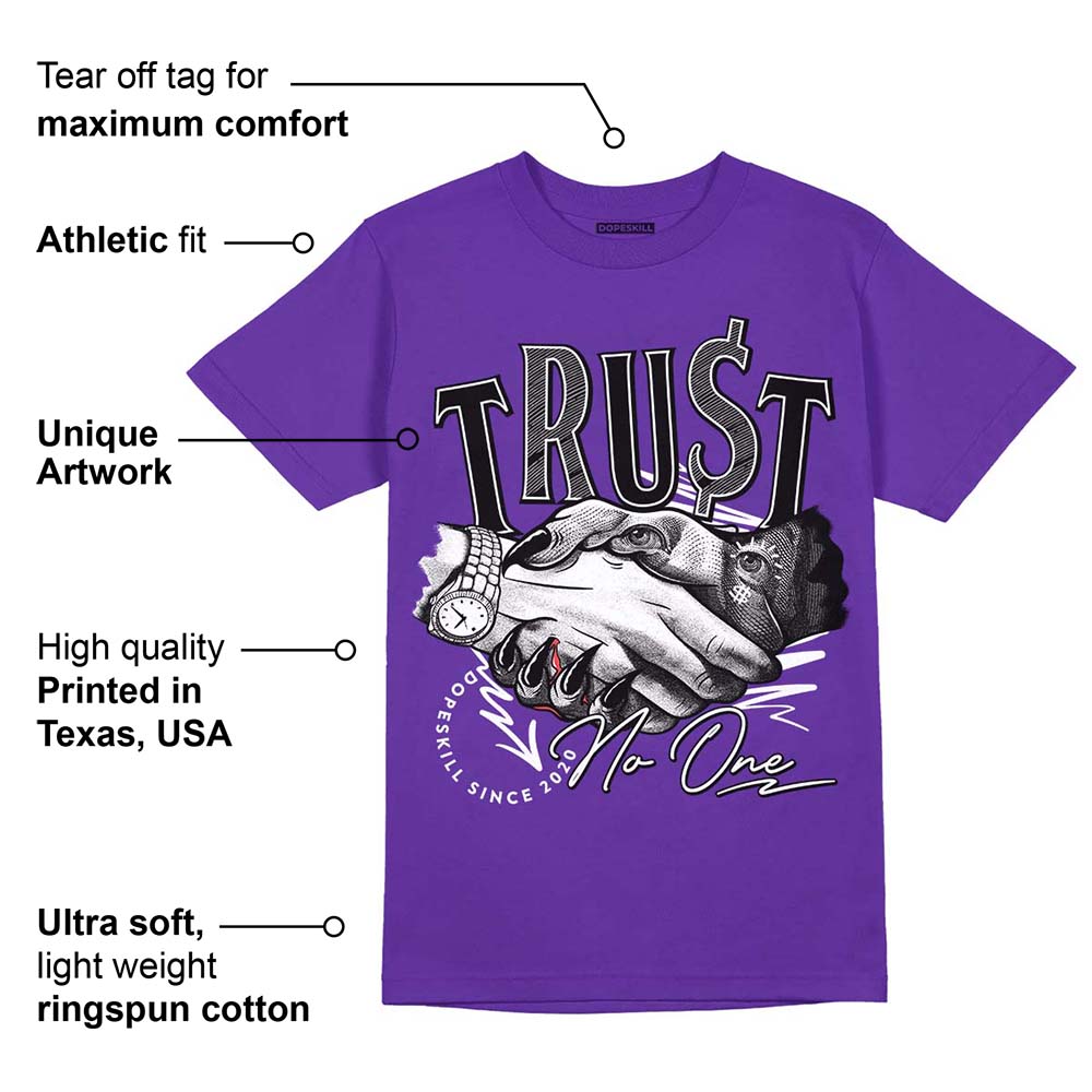 Court Purple 13s DopeSkill Purple T-shirt Trust No One Graphic