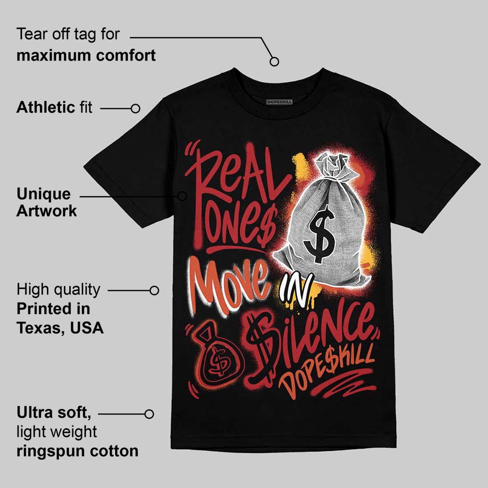 Brick By Brick 4s DopeSkill T-Shirt Real Ones Move In Silence Graphic