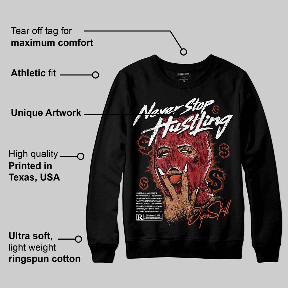 Brick By Brick 4s DopeSkill Sweatshirt Never Stop Hustling Graphic