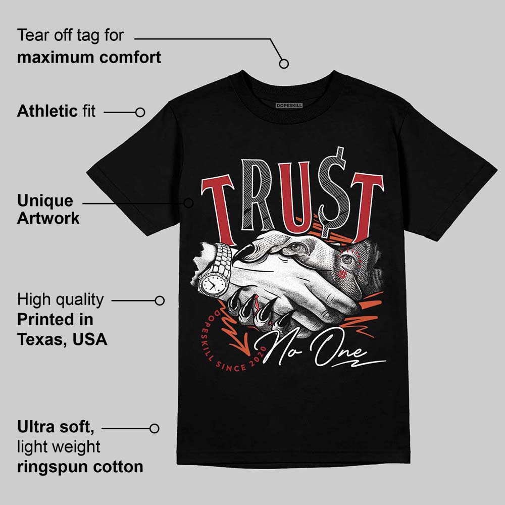 Brick By Brick 4s DopeSkill T-Shirt Trust No One Graphic