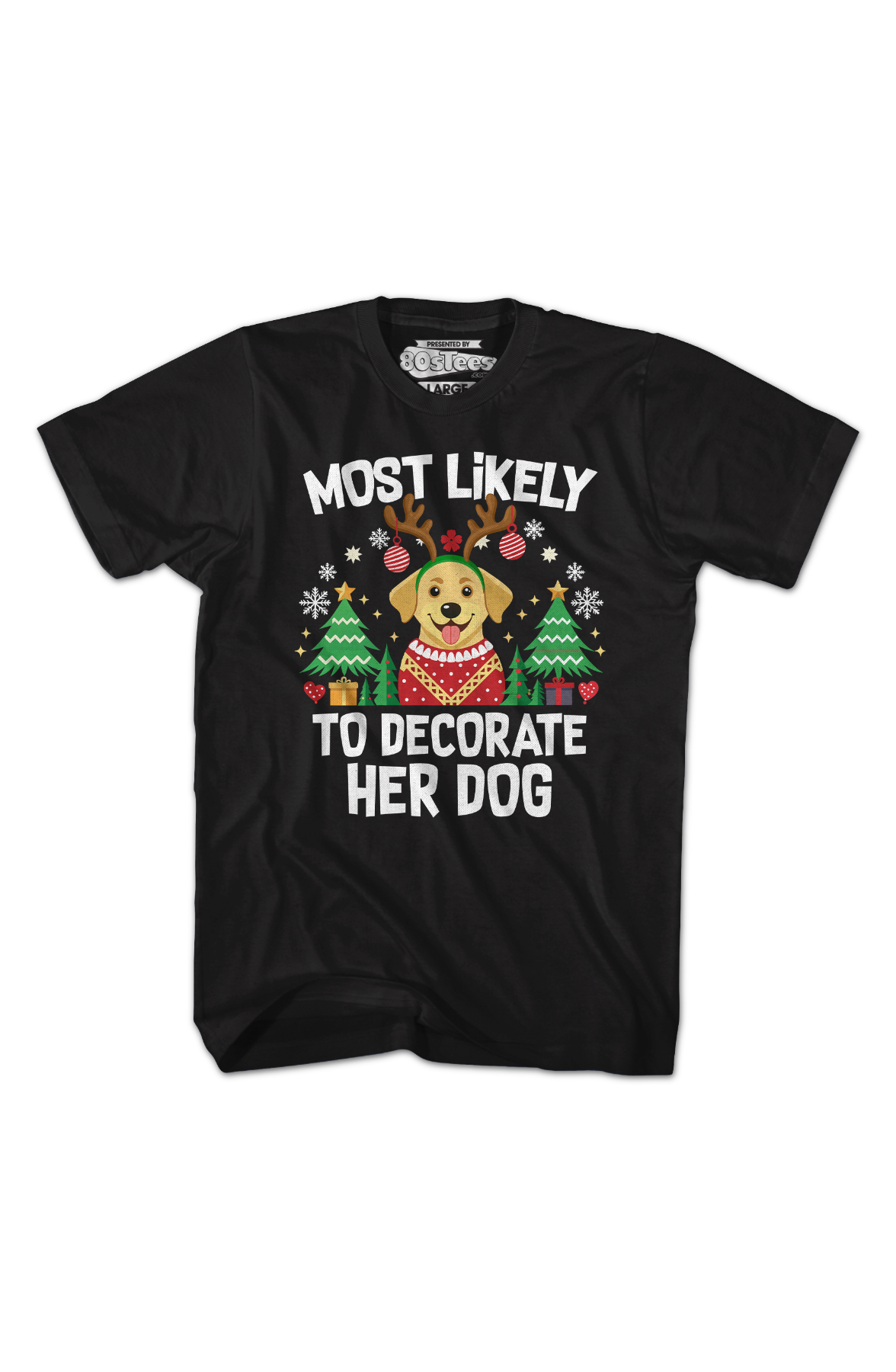 Most Likely To Decorate Her Dog T-Shirt