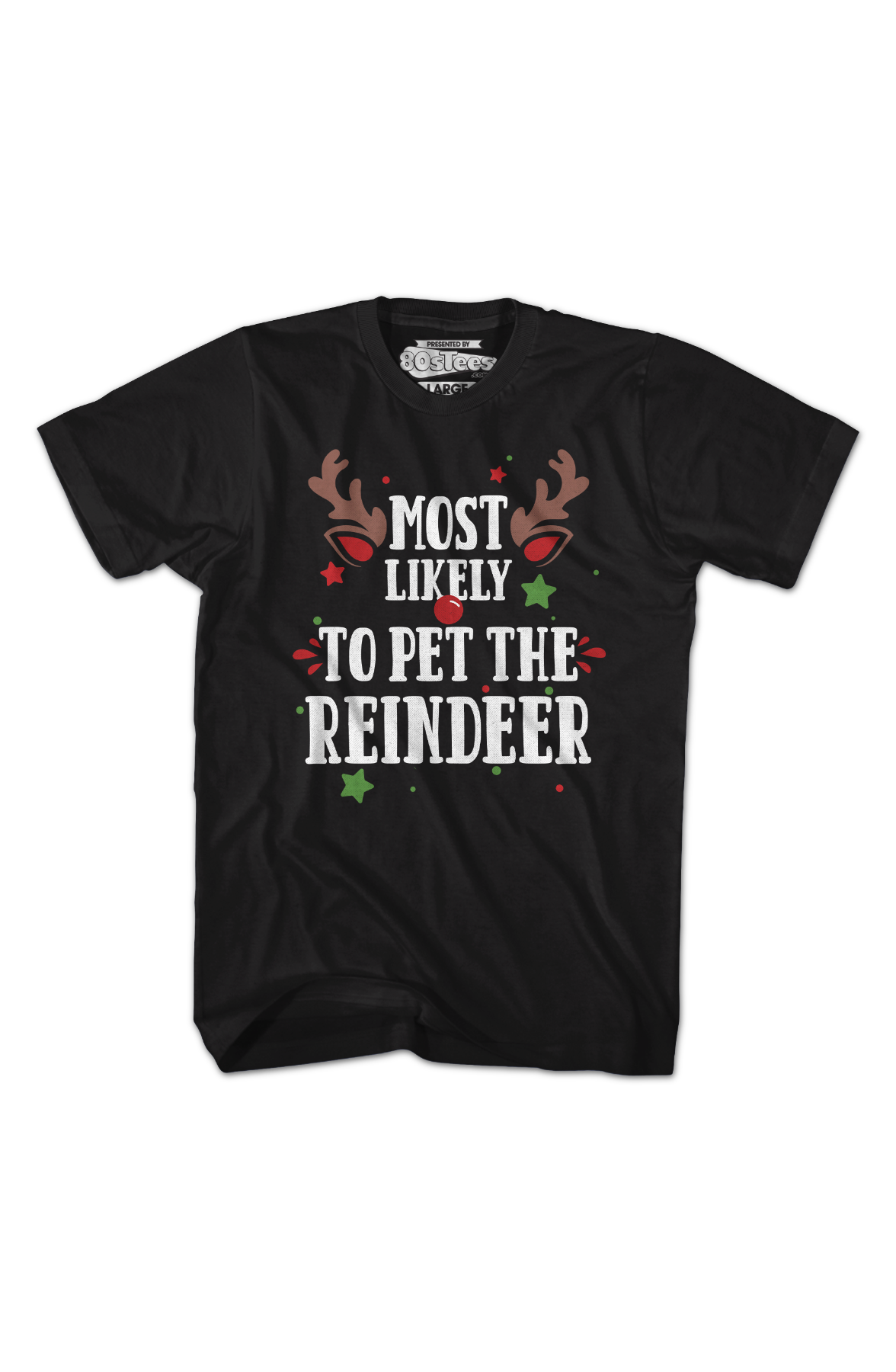 Most Likely To Pet The Reindeer T-Shirt