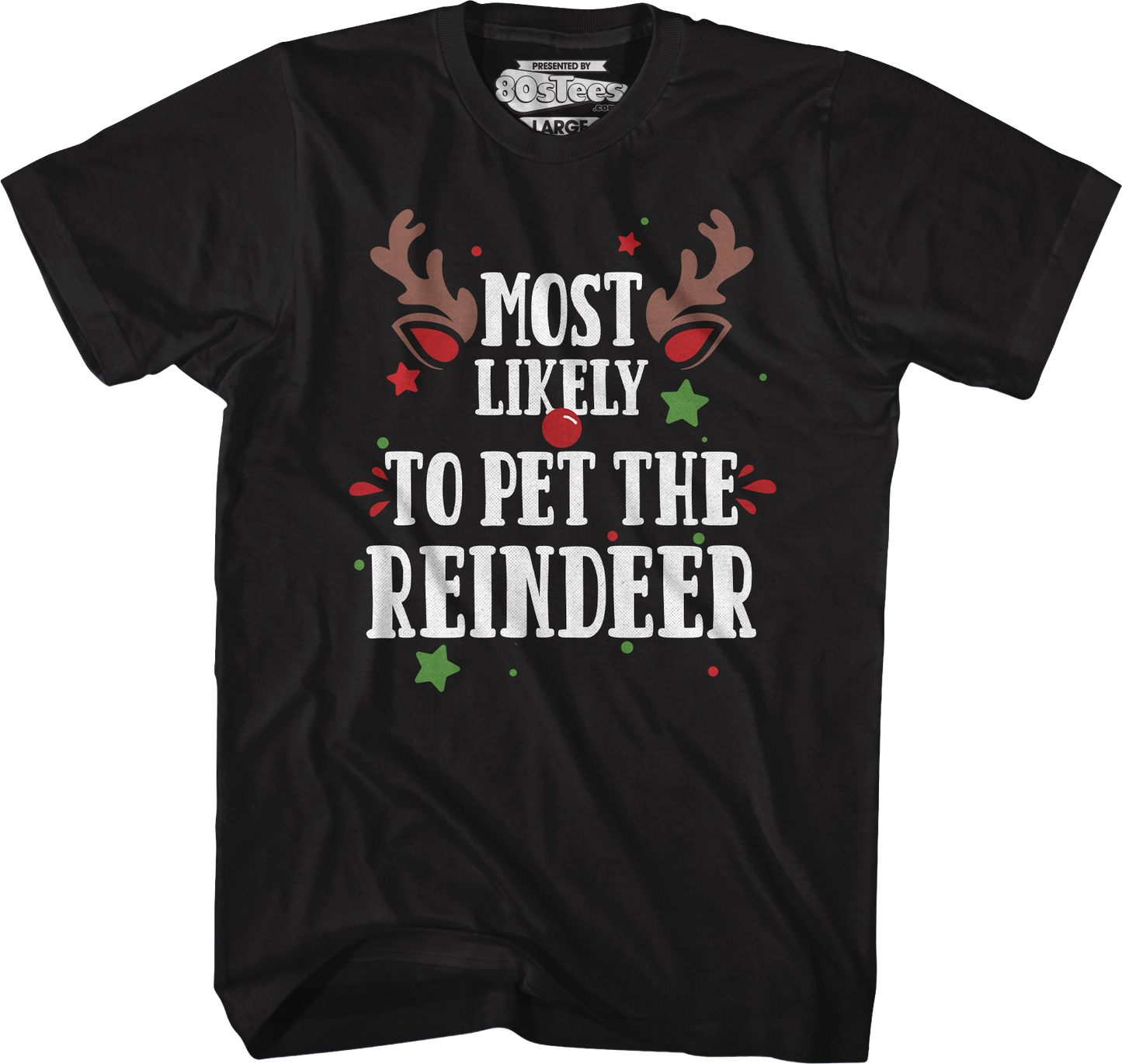 Most Likely To Pet The Reindeer T-Shirt