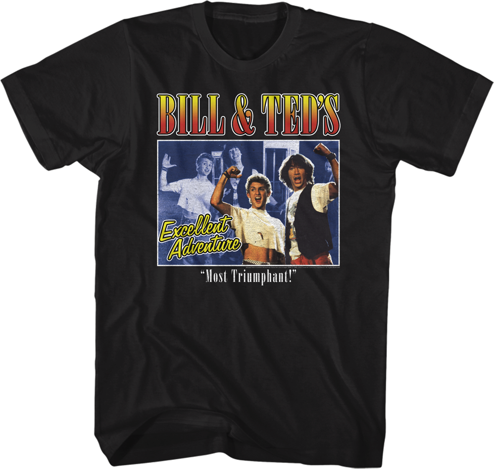 Most Triumphant Bill & Ted's Excellent Adventure T-Shirt