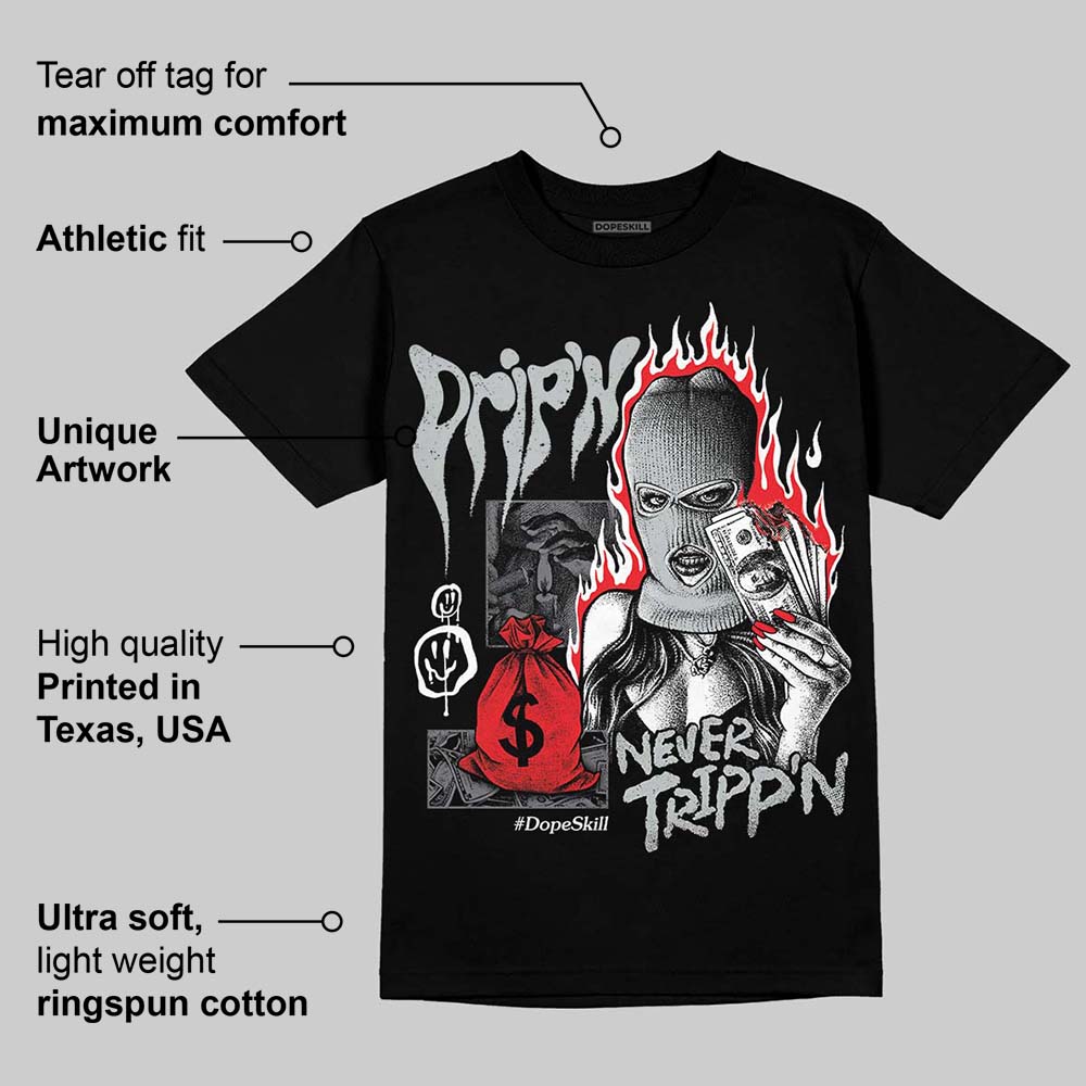 Fear 4s DopeSkill T-Shirt Drip'n Never Tripp'n Graphic