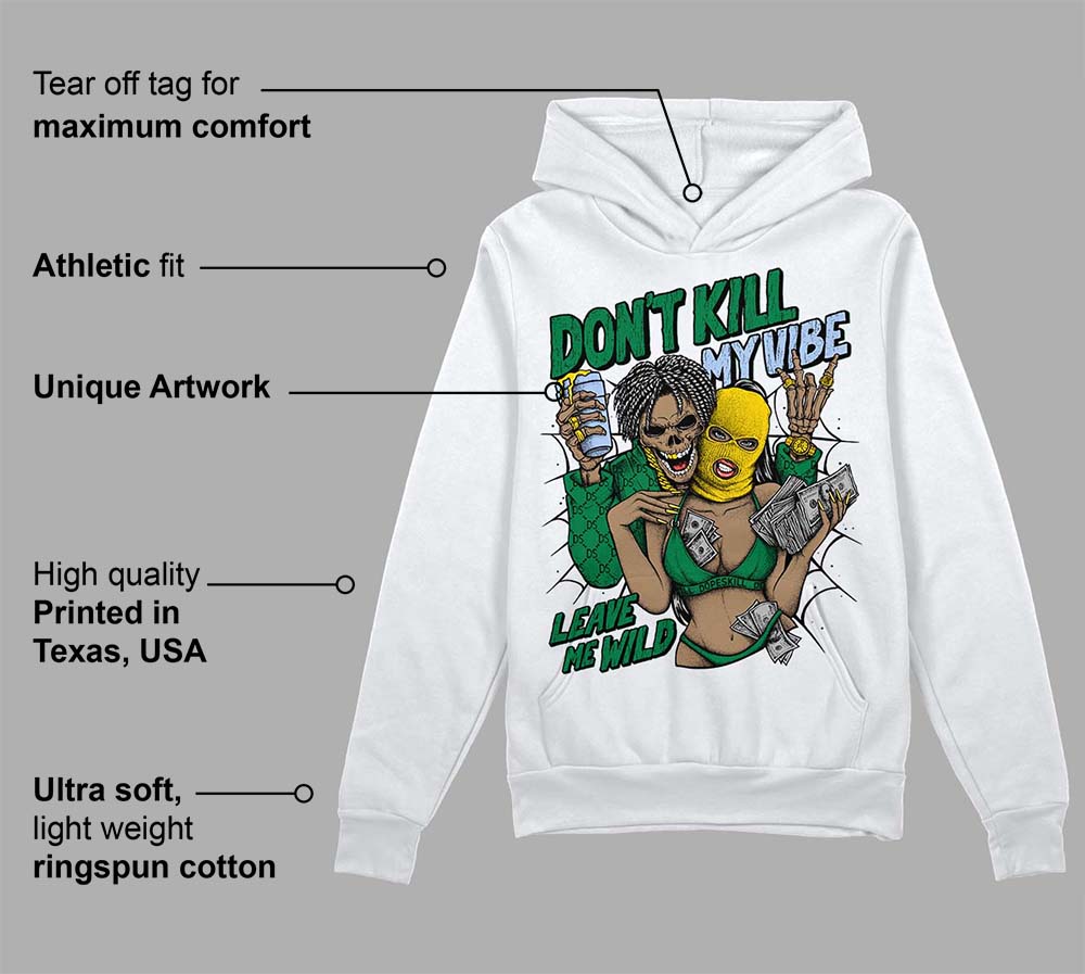 Lucky Green 5s DopeSkill Hoodie Sweatshirt Don't Kill My Vibe Graphic