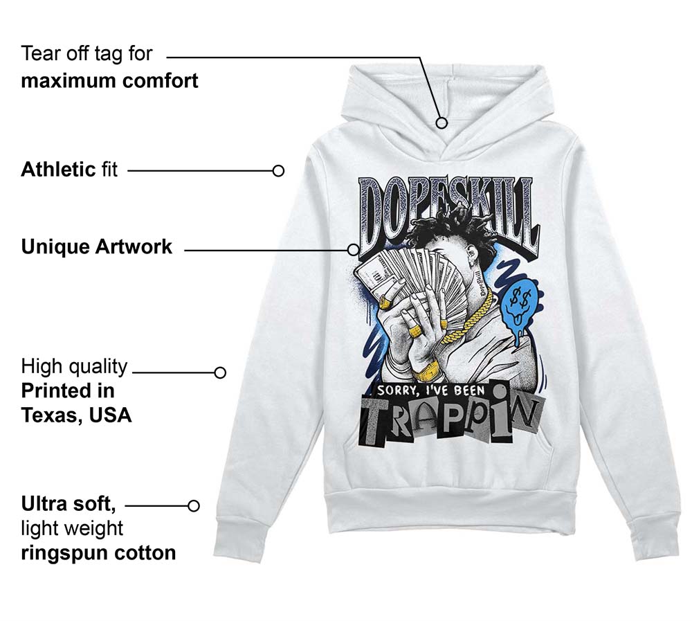 AJ Spizike White Obsidian DopeSkill Hoodie Sweatshirt Sorry I've Been Trappin Graphic
