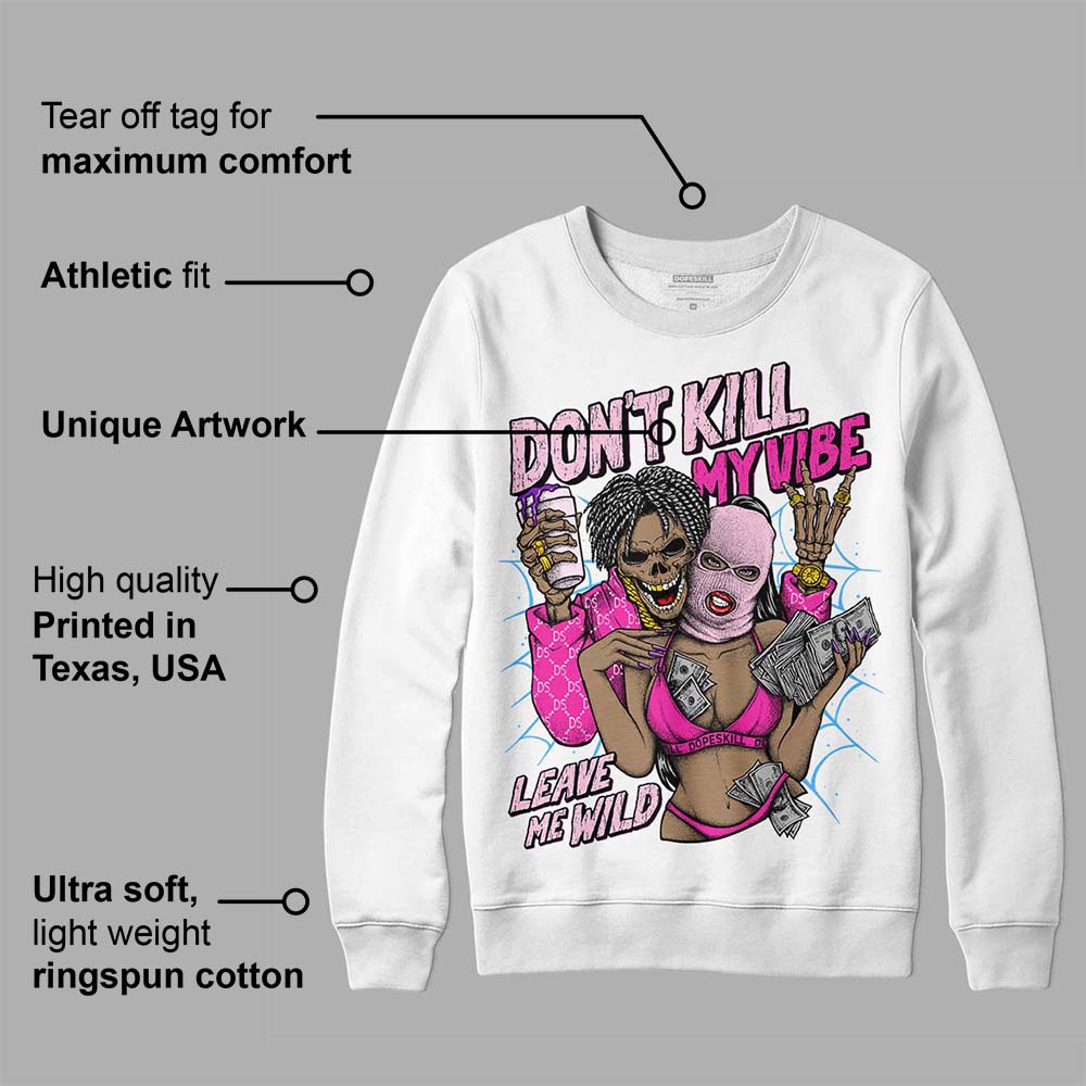 Pink Collection DopeSkill Sweatshirt Don't Kill My Vibe  Graphic
