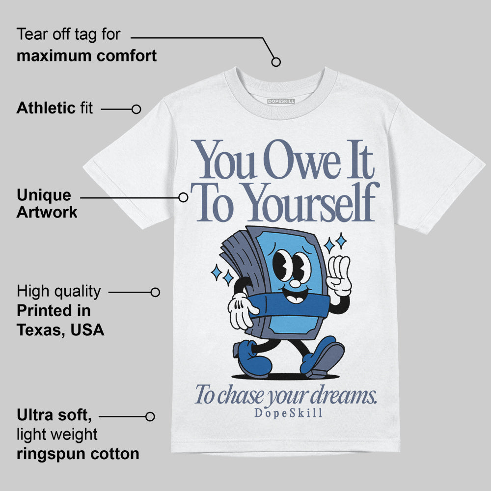 Diffused Blue 11s DopeSkill T-Shirt Owe It To Yourself Graphic