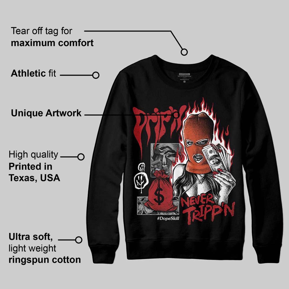 Brick By Brick 4s DopeSkill Sweatshirt Drip'n Never Tripp'n Graphic