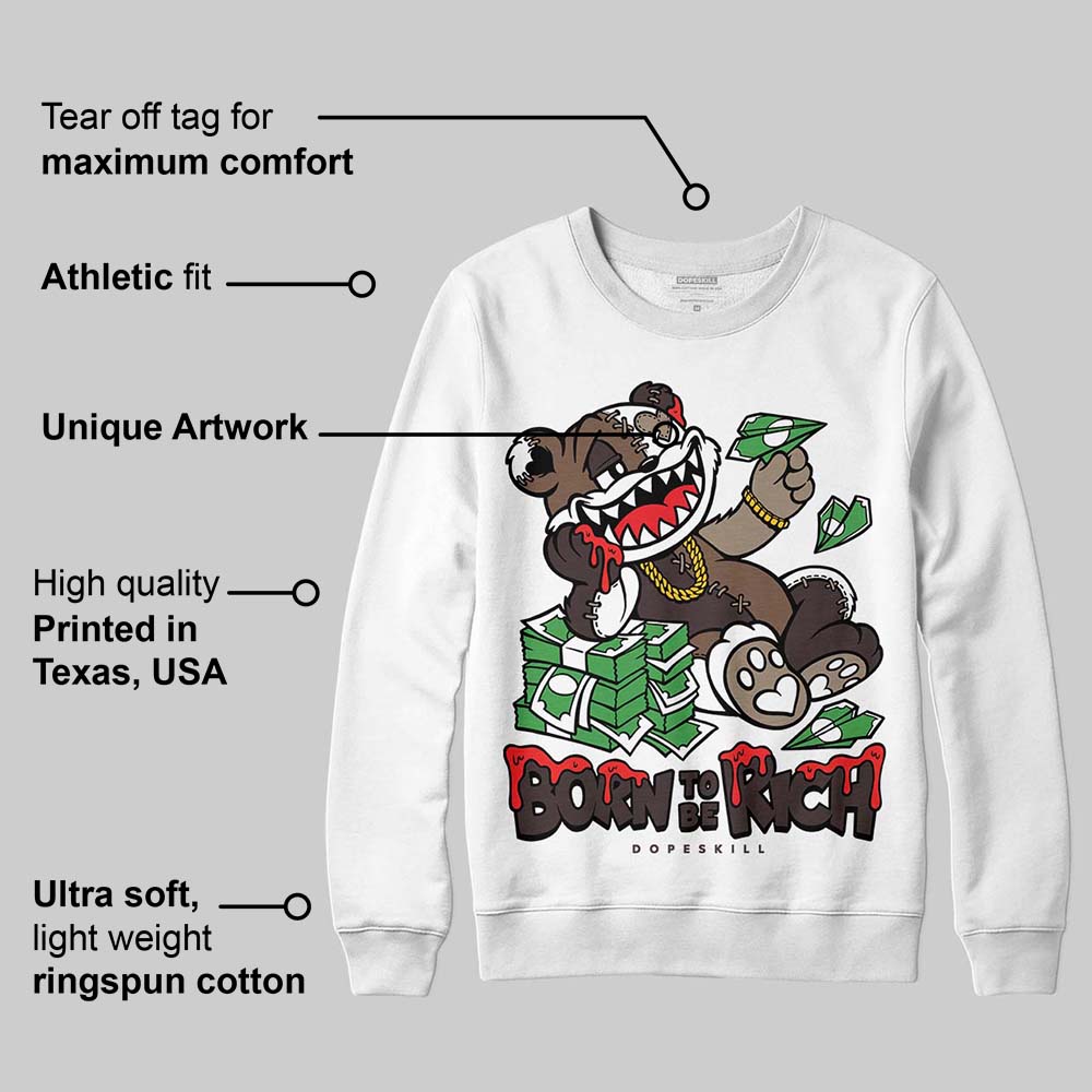 Baroque Brown 12s DopeSkill Sweatshirt Born To Be Rich Graphic