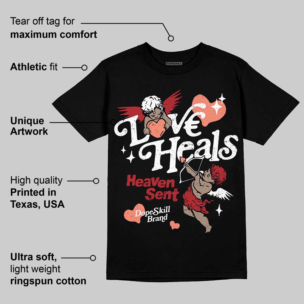 Rare Air Cinnabar 1s DopeSkill T-Shirt New Love Heals Graphic