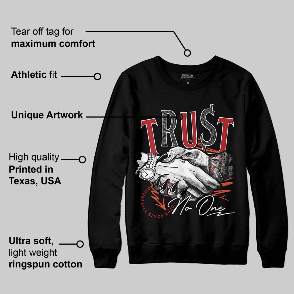 Brick By Brick 4s DopeSkill Sweatshirt Trust No One Graphic