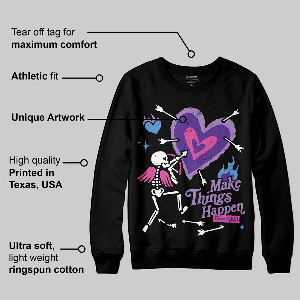 PURPLE Collection DopeSkill Sweatshirt Make Things Happen Graphic
