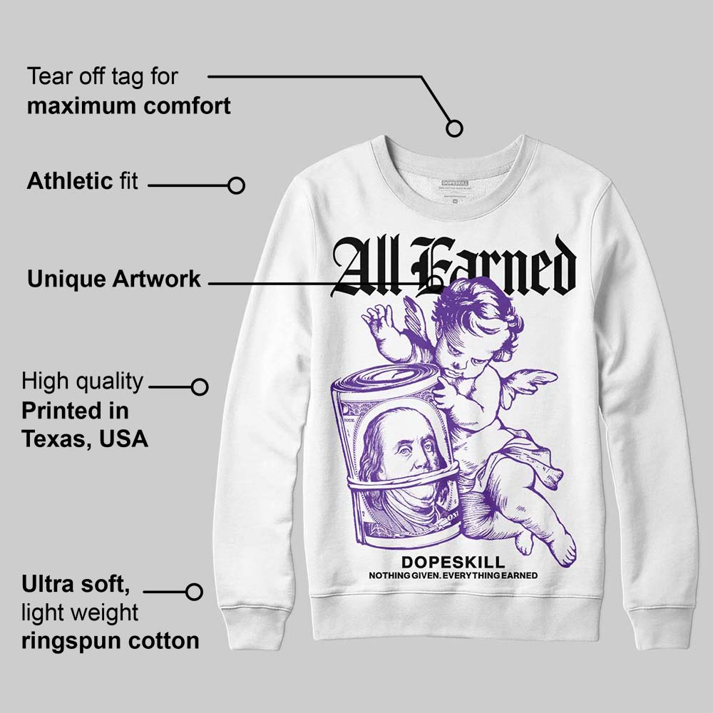 PURPLE Collection DopeSkill Sweatshirt All Earned Graphic