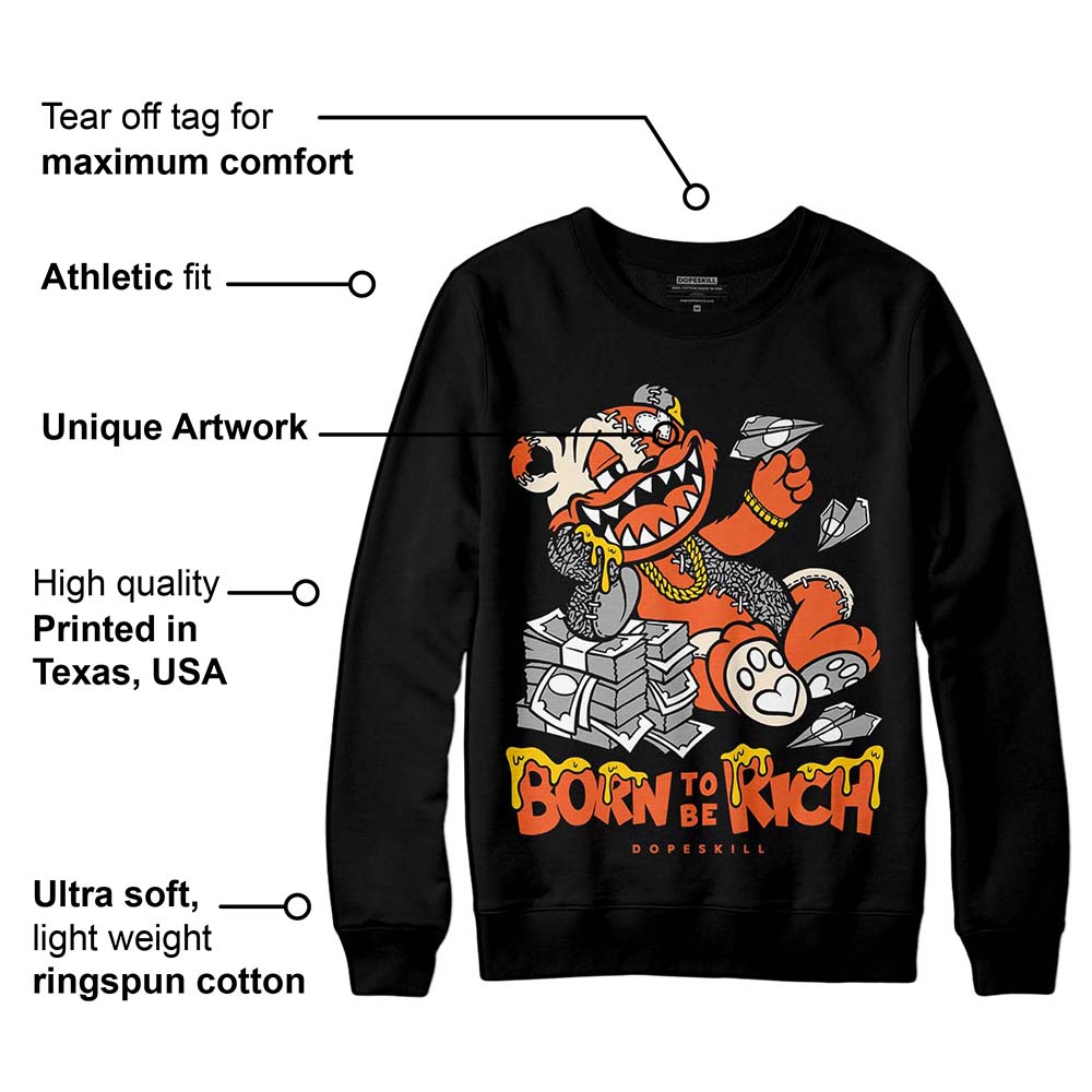 Georgia Peach 3s DopeSkill Sweatshirt Born To Be Rich Graphic