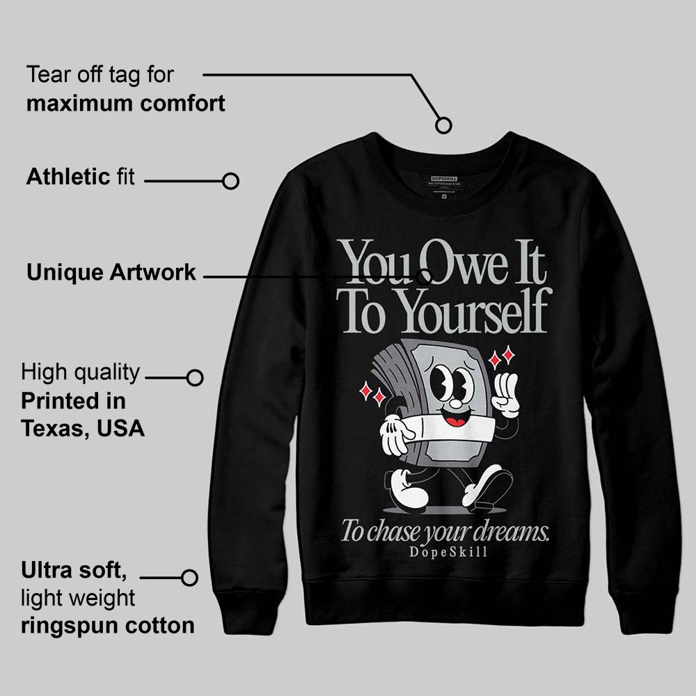 Fear 4s DopeSkill Sweatshirt Owe It To Yourself Graphic