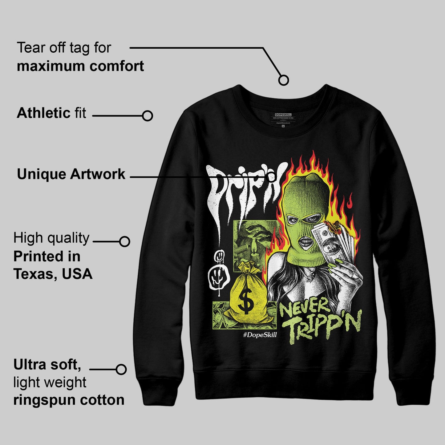 Bright Cactus 13s DopeSkill Sweatshirt Drip'n Never Tripp'n Graphic