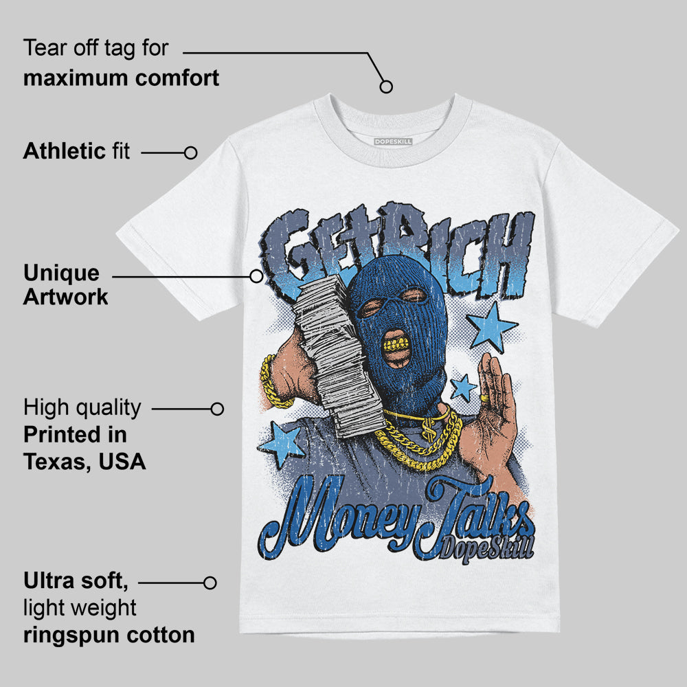 Diffused Blue 11s DopeSkill T-Shirt Get Rich Graphic