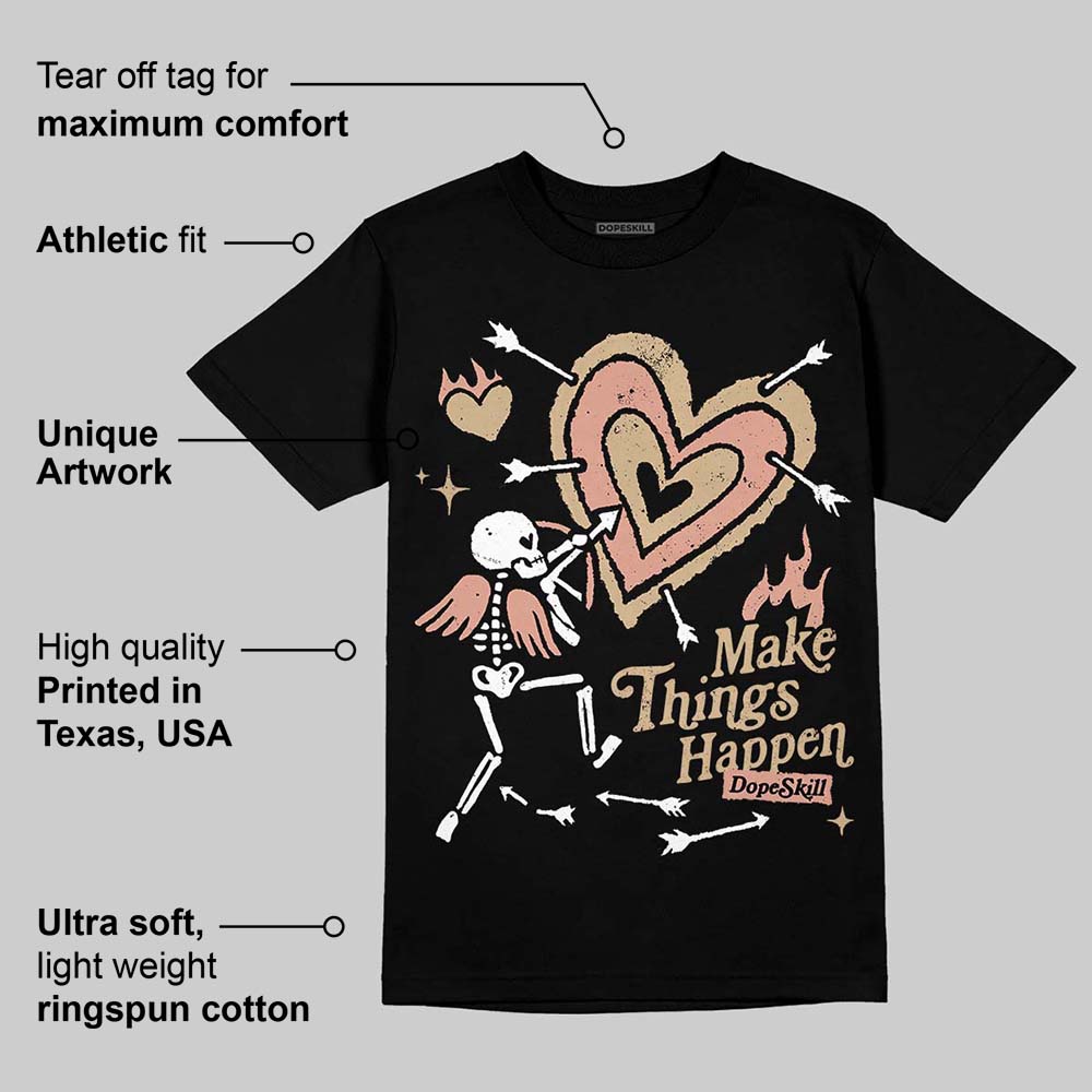TAN Collection DopeSkill T-Shirt Make Things Happen Graphic