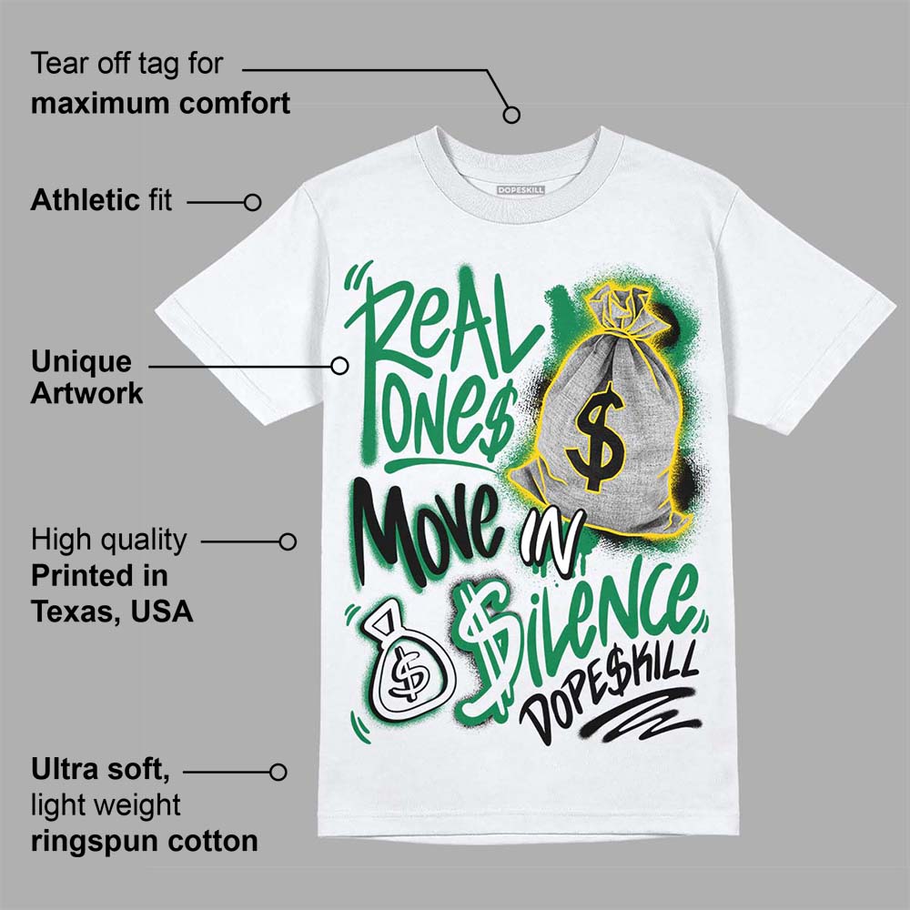 Lucky Green 5s DopeSkill T-Shirt Real Ones Move In Silence Graphic