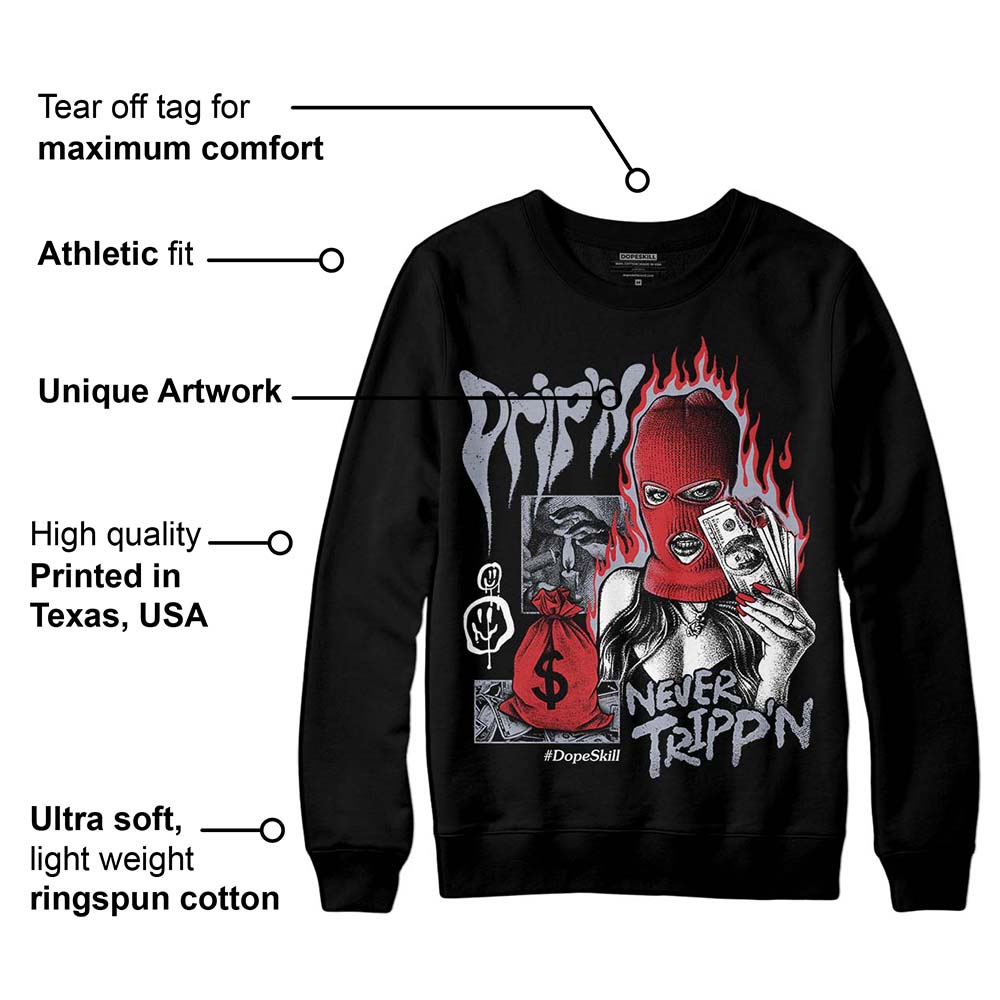 Bred Reimagined 4s DopeSkill Sweatshirt Drip'n Never Tripp'n Graphic