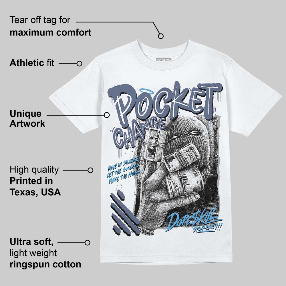 Diffused Blue 11s DopeSkill T-Shirt Pocket Change Graphic