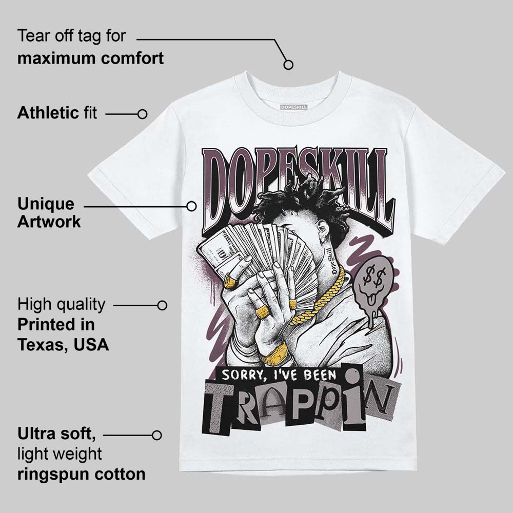 A Ma Maniere x "Violet Ore" 5s DopeSkill T-Shirt Sorry I've Been Trappin Graphic