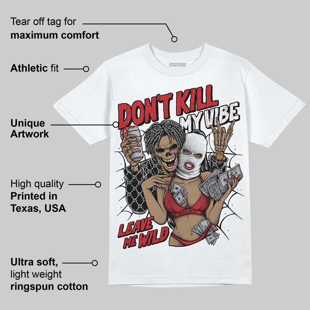 Ruby 1s DopeSkill T-Shirt Don't Kill My Vibe Graphic