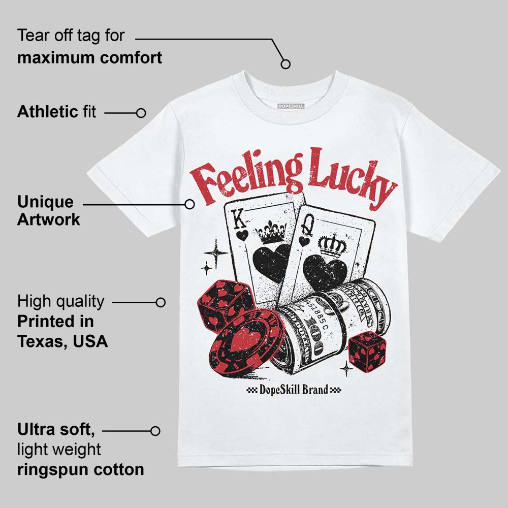 Bred 11s DopeSkill T-Shirt Feeling Lucky Graphic