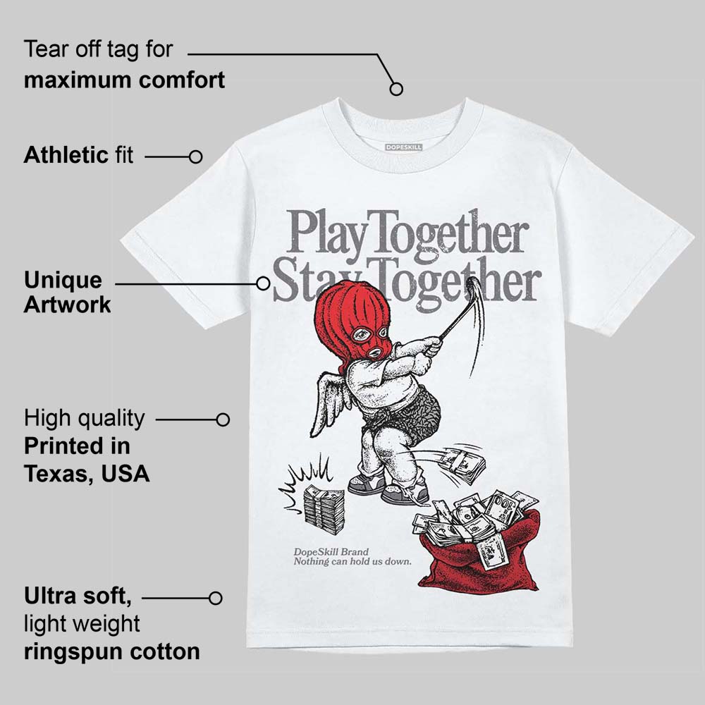 Cement Grey 3s DopeSkill T-Shirt Play together, Stay together Graphic