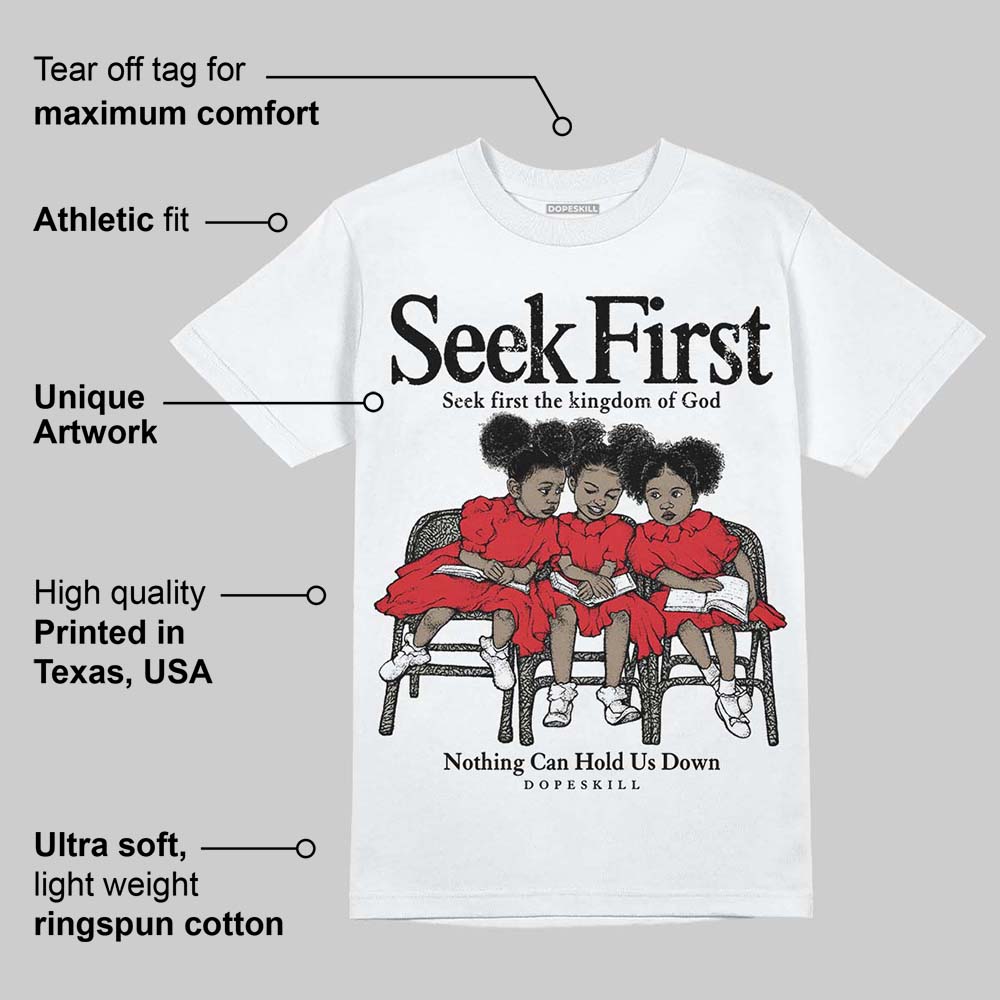 Fire Red 3s DopeSkill T-Shirt New Seek First Graphic