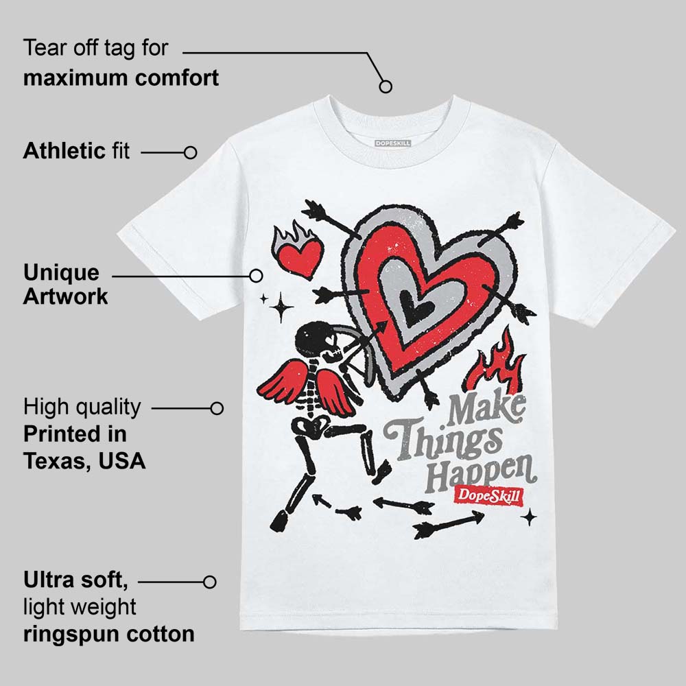 Grey Collection DopeSkill T-Shirt Make Things Happen Graphic