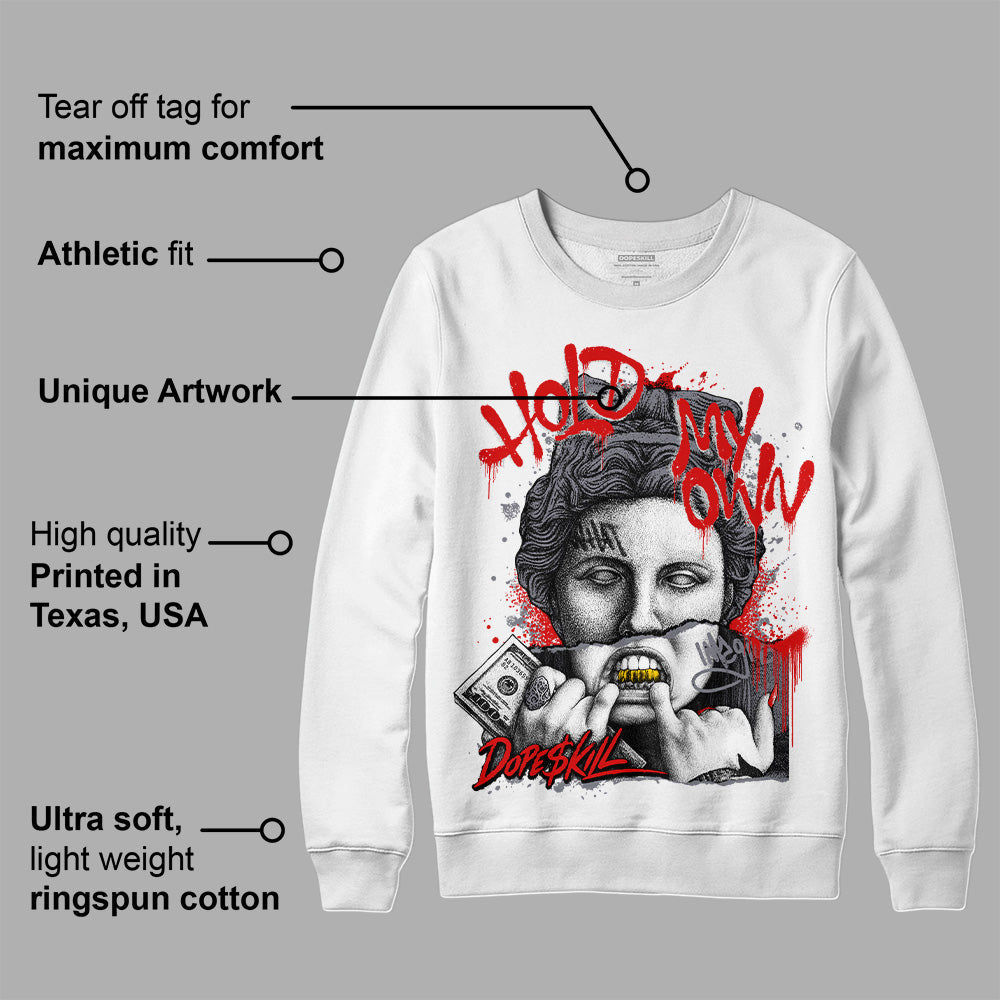 Fire Red 9s DopeSkill Sweatshirt Hold My Own Graphic