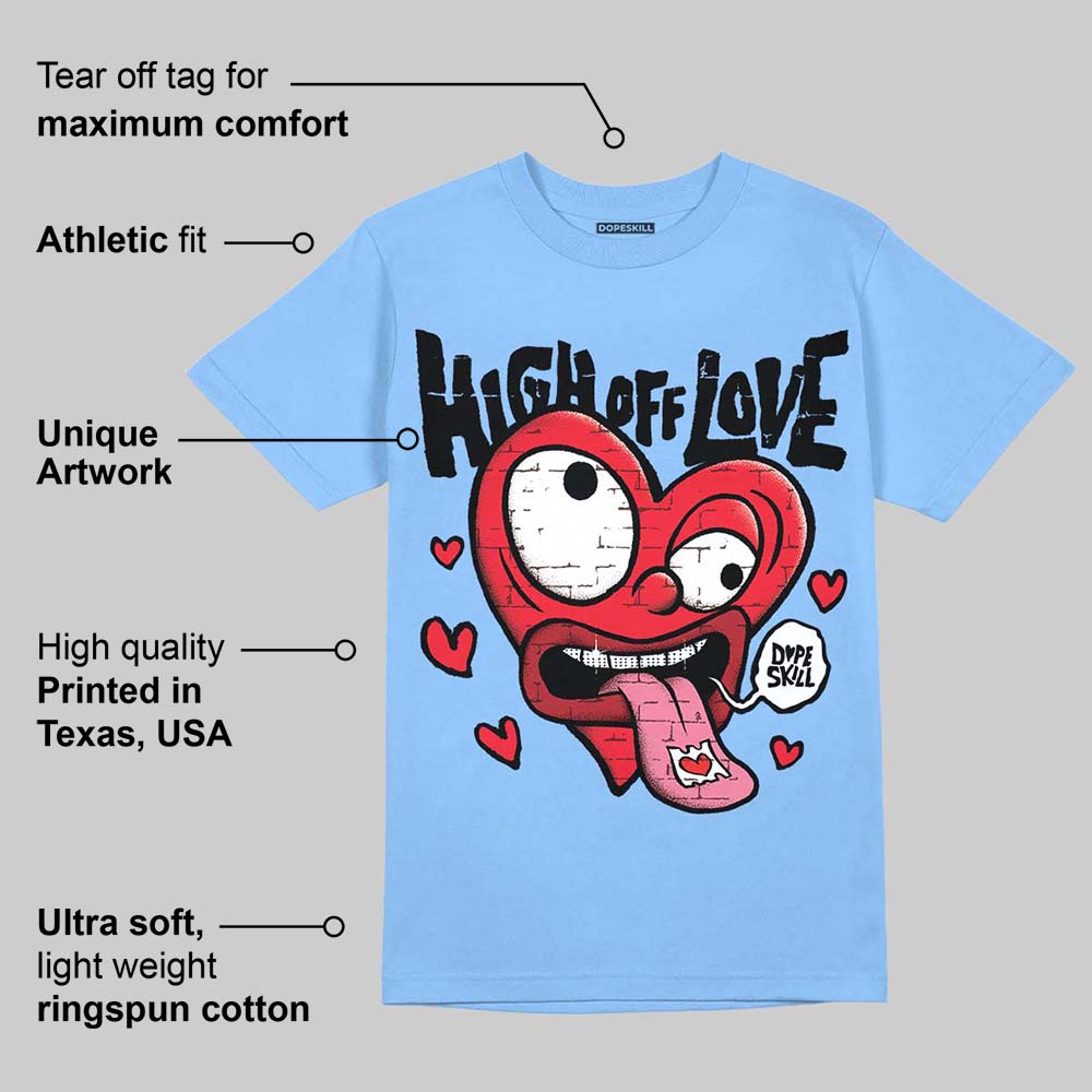 University Blue Collection DopeSkill T-Shirt High Off Love Graphic