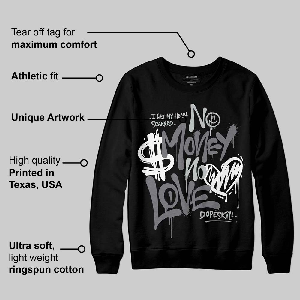 Fear 4s DopeSkill Sweatshirt No Money No Love Typo Graphic