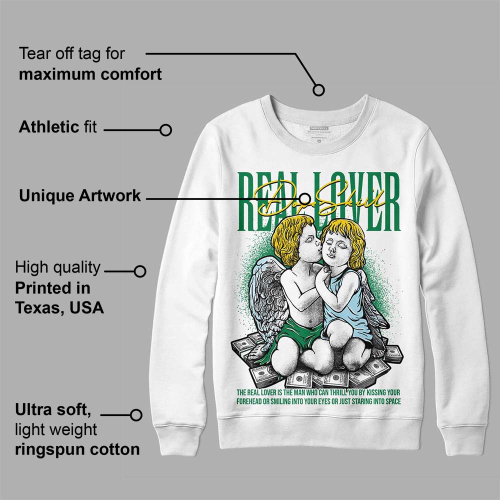 Lucky Green 5s DopeSkill Sweatshirt Real Lover Graphic