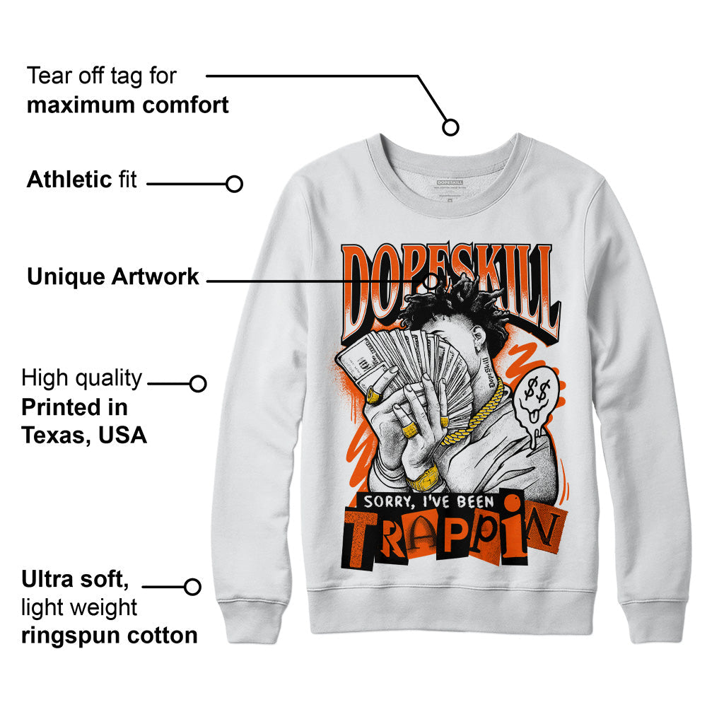 Orange Milk DopeSkill Sweatshirt Sorry I've Been Trappin Graphic
