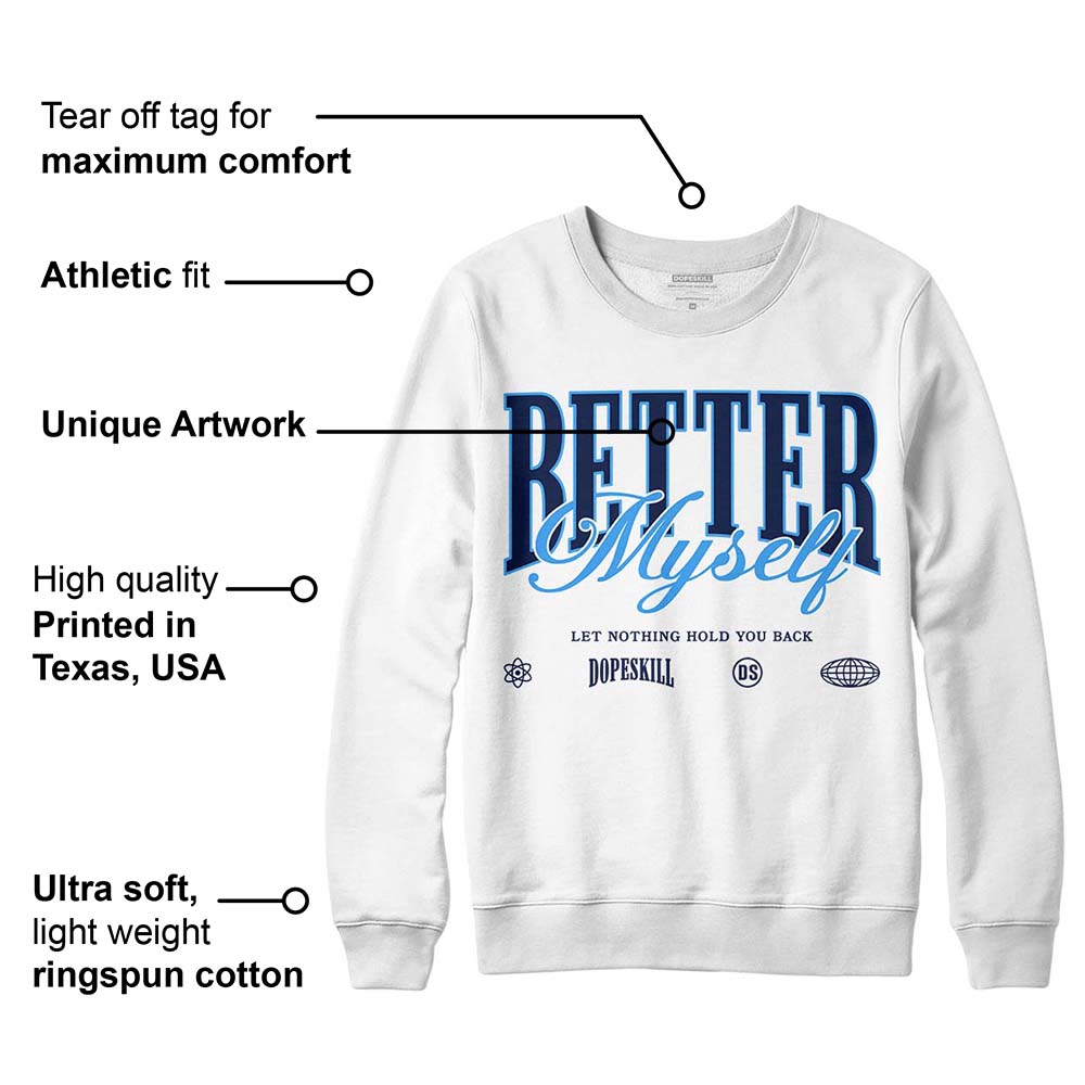 AJ Spizike White Obsidian DopeSkill Sweatshirt Better Myself Graphic